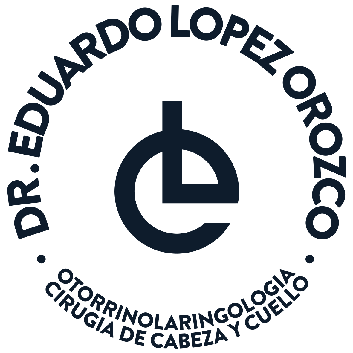 Dr. Eduardo López Orozco Otorrinolaringología y Cirugía de Cabeza y Cuello